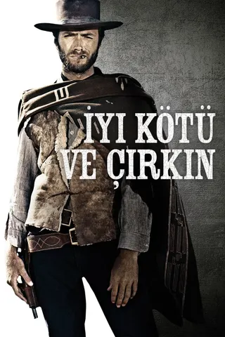 Görsel: TMDB İyi, Kötü ve Çirkin afişi