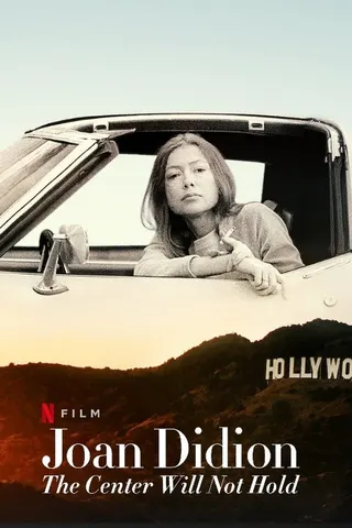 Joan Didion: The Center Will Not Hold afişi