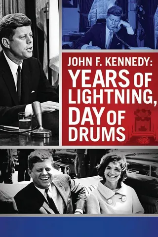 John F. Kennedy: Years of Lightning, Day of Drums afişi
