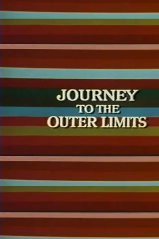 Journey to the Outer Limits afişi