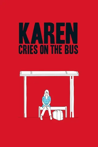 Görsel: TMDB Karen Cries on the Bus afişi