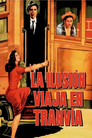 Görsel: TMDB La ilusión viaja en tranvía afişi