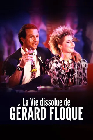 La vie dissolue de Gérard Floque afişi