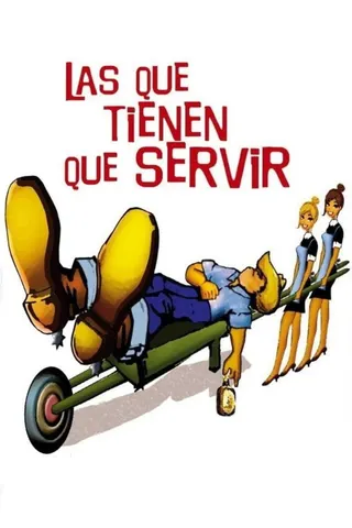 Görsel: TMDB Las que tienen que servir afişi