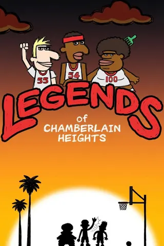 Legends of Chamberlain Heights afişi
