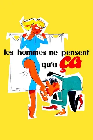 Görsel: TMDB Les hommes ne pensent qu'à ça afişi