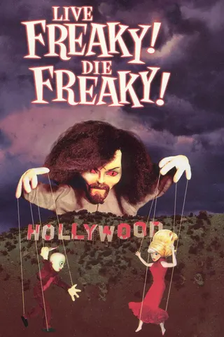 Live Freaky! Die Freaky! afişi