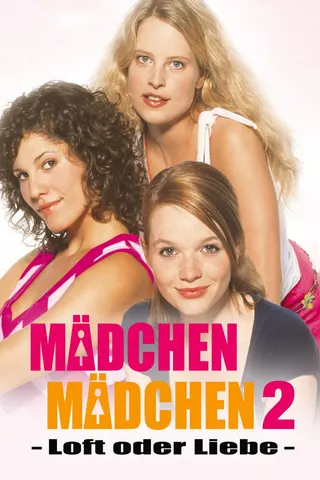 Görsel: TMDB Mädchen, Mädchen 2 – Loft oder Liebe afişi