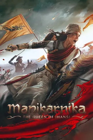 Görsel: TMDB Manikarnika—The Queen of Jhansi afişi