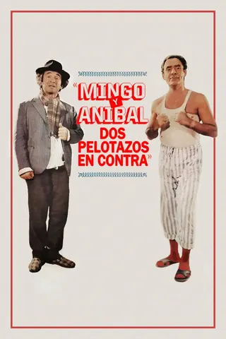 Mingo y Aníbal, dos pelotazos en contra afişi