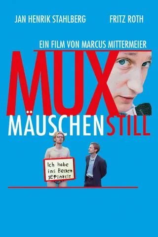 Görsel: TMDB Muxmäuschenstill afişi