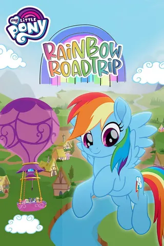 Görsel: TMDB My Little Pony: Rainbow Roadtrip afişi