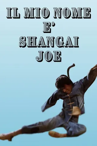 My Name Is Shanghai Joe afişi