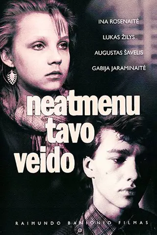Neatmenu tavo veido afişi