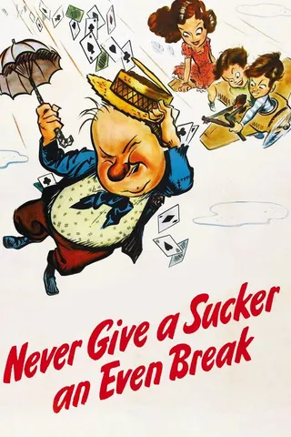 Never Give a Sucker an Even Break afişi