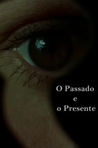 O Passado e o Presente afişi