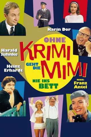 Ohne Krimi geht die Mimi nie ins Bett afişi