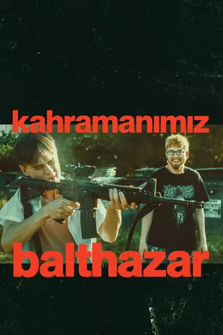 Görsel: TMDB Our Hero, Balthazar afişi