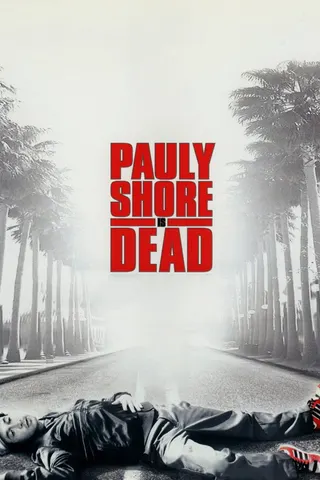 Pauly Shore Is Dead afişi