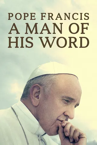 Pope Francis: A Man of His Word afişi