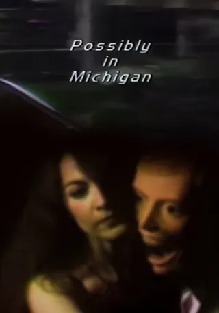 Possibly in Michigan afişi