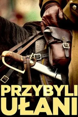 Przybyli ułani afişi