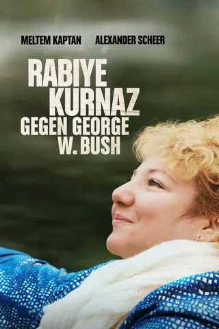 Rabiye Kurnaz George W. Bush'a Karşı afişi