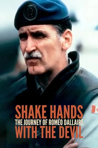 Shake Hands with the Devil: The Journey of Roméo Dallaire afişi
