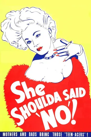 She Shoulda Said No! afişi