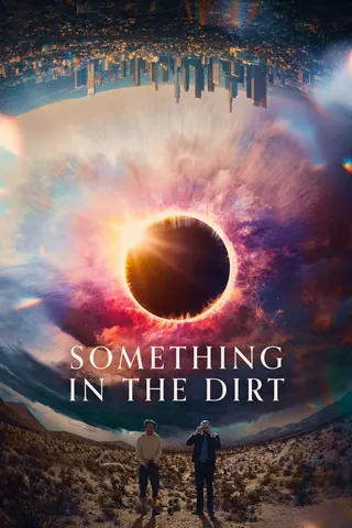 Görsel: TMDB Something in the Dirt afişi