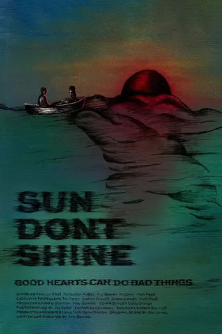 Sun Don't Shine afişi