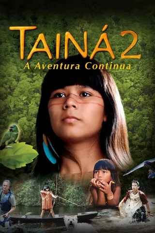 Görsel: TMDB Tainá 2: A New Amazon Adventure afişi