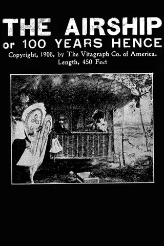 Görsel: TMDB The Airship; or, 100 Years Hence afişi