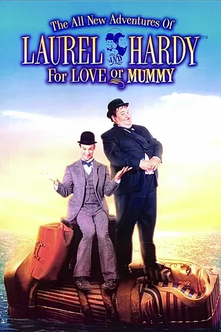 Görsel: TMDB The All New Adventures of Laurel & Hardy in For Love or Mummy afişi