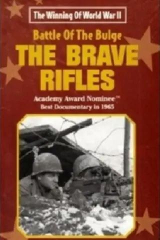 The Battle of the Bulge... The Brave Rifles afişi
