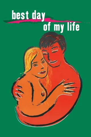 Görsel: TMDB The Best Day of My Life afişi