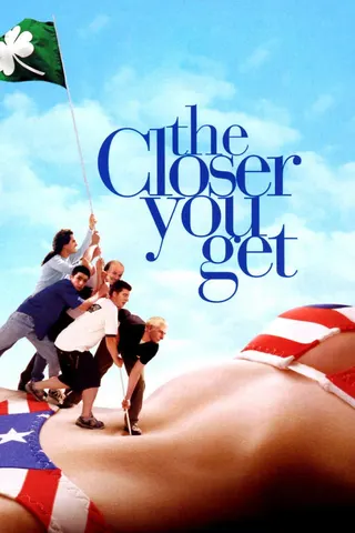 The Closer You Get afişi
