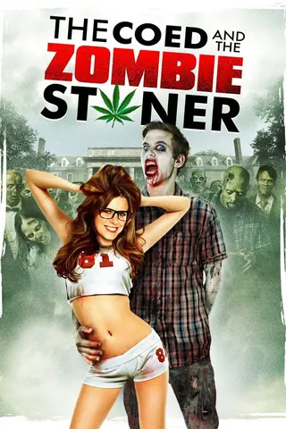Görsel: TMDB The Coed and the Zombie Stoner afişi