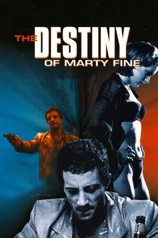 The Destiny of Marty Fine afişi