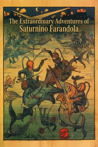 Görsel: TMDB The Extraordinary Adventures of Saturnino Farandola afişi