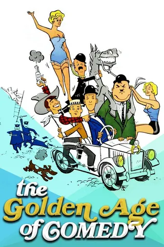 The Golden Age of Comedy afişi