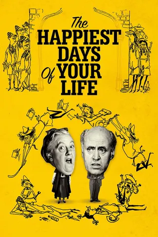 The Happiest Days of Your Life afişi