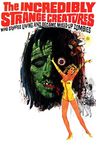 Görsel: TMDB The Incredibly Strange Creatures Who Stopped Living and Became Mixed-Up Zombies afişi