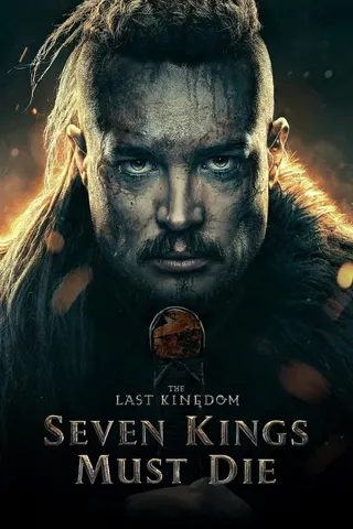 Görsel: TMDB The Last Kingdom: Seven Kings Must Die afişi