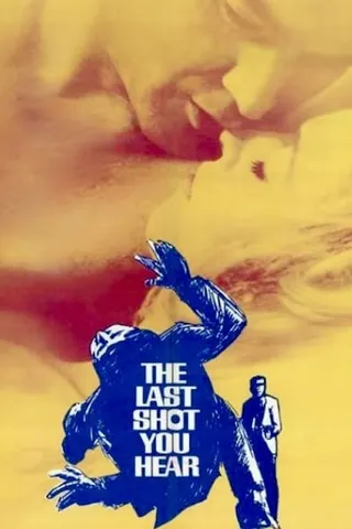 Görsel: TMDB The Last Shot You Hear afişi