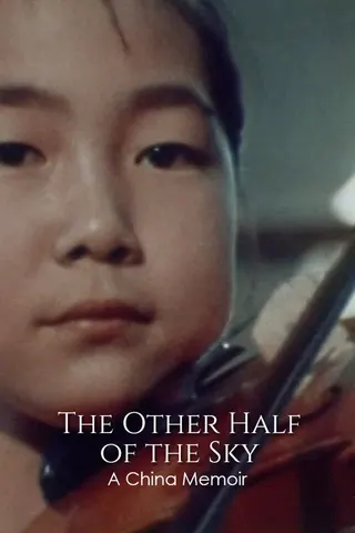 Görsel: TMDB The Other Half of the Sky: A China Memoir afişi