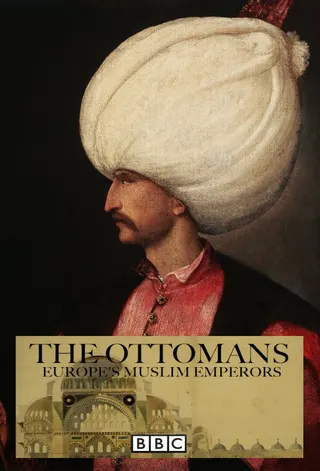 Görsel: TMDB The Ottomans: Europe's Muslim Emperors afişi