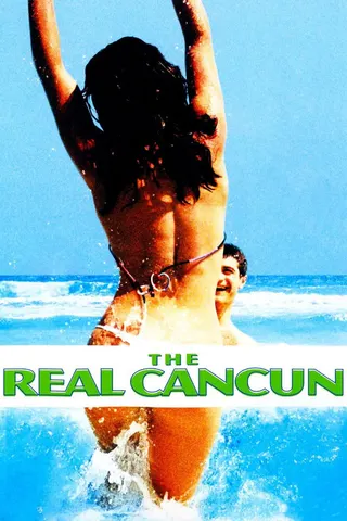 Görsel: TMDB The Real Cancun afişi