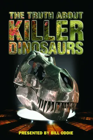 The Truth About Killer Dinosaurs afişi
