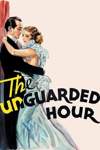 The Unguarded Hour afişi